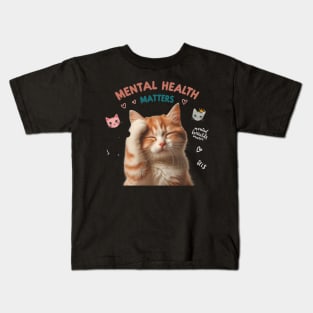 Mental Health Matters: Feline Edition Kids T-Shirt